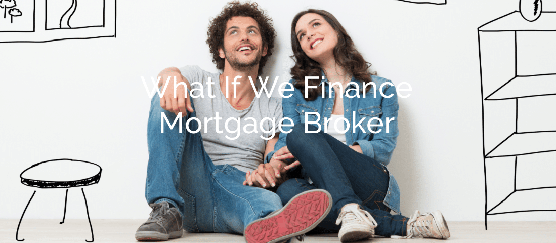 What If We Finance Mortgage Broker